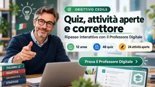 Obiettivo CEDILS: quiz, attività aperte e correttore con il Professore Digitale